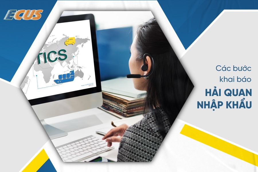 Hướng dẫn khai báo hải quan hàng hóa nhập khẩu