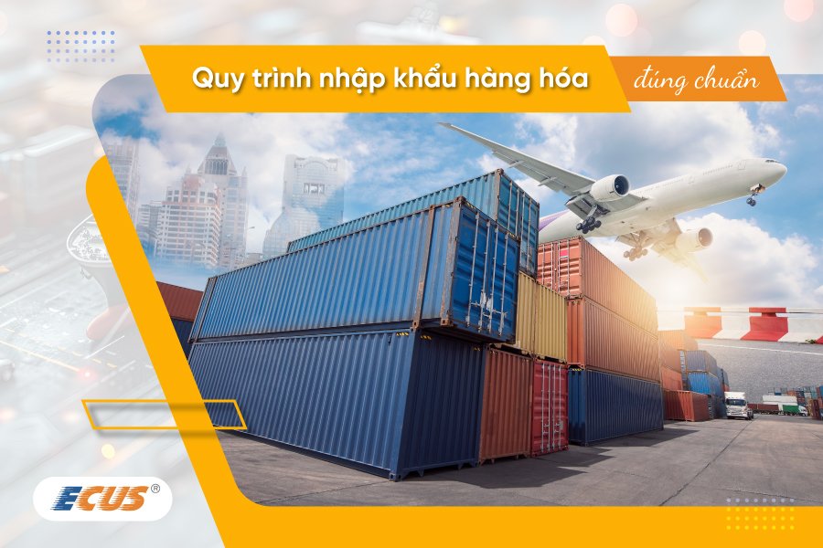 quy trình nhập khẩu hàng hóa