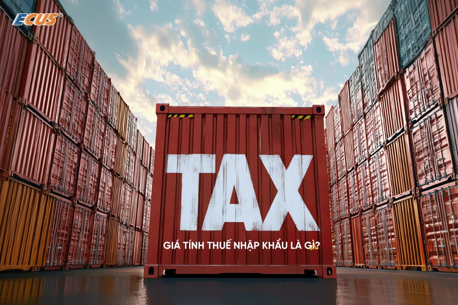 Giá tính thuế nhập khẩu là cơ sở quan trọng để xác định số thuế phải nộp.