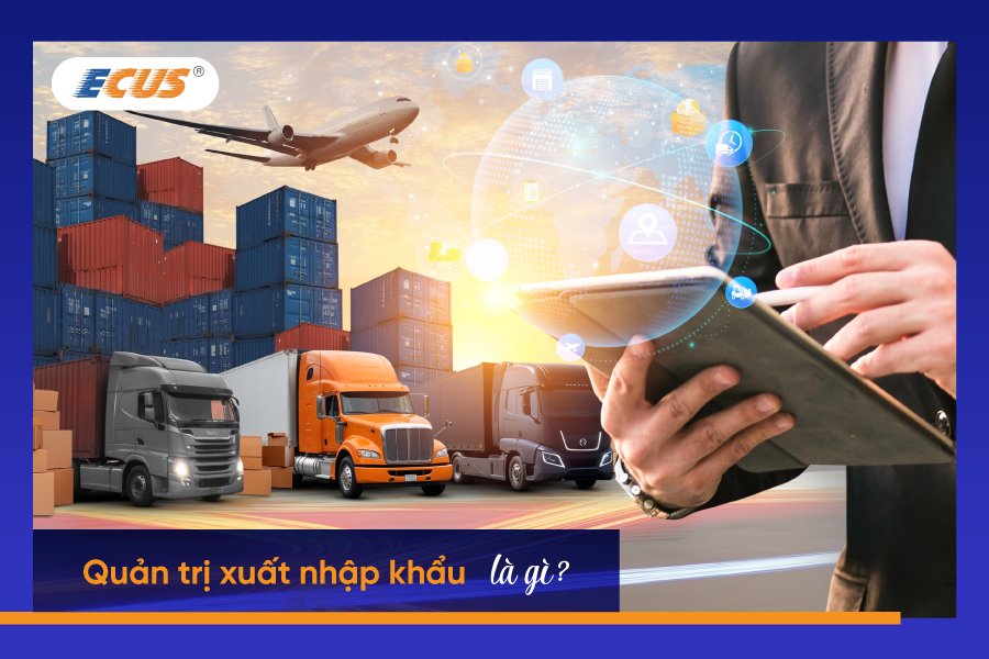 Quản trị xuất nhập khẩu