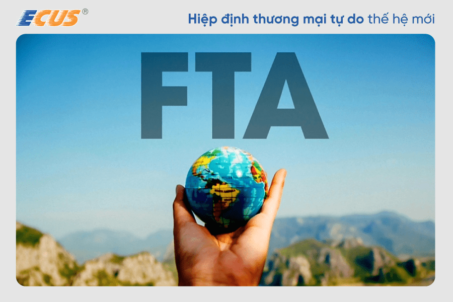 Hiệp định FTA thế hệ mới