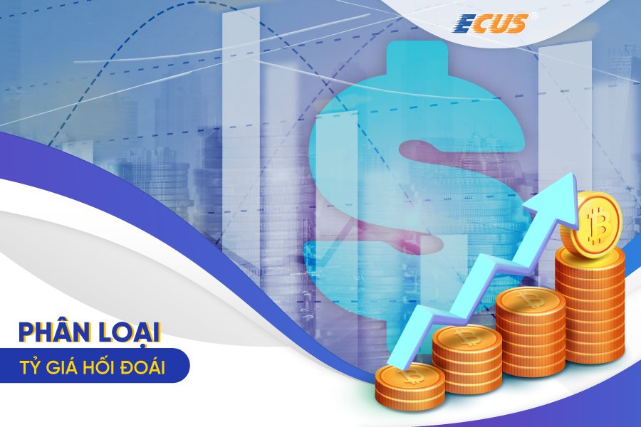 Có thể phân loại tỷ giá hối đoái theo nhiều tiêu chí