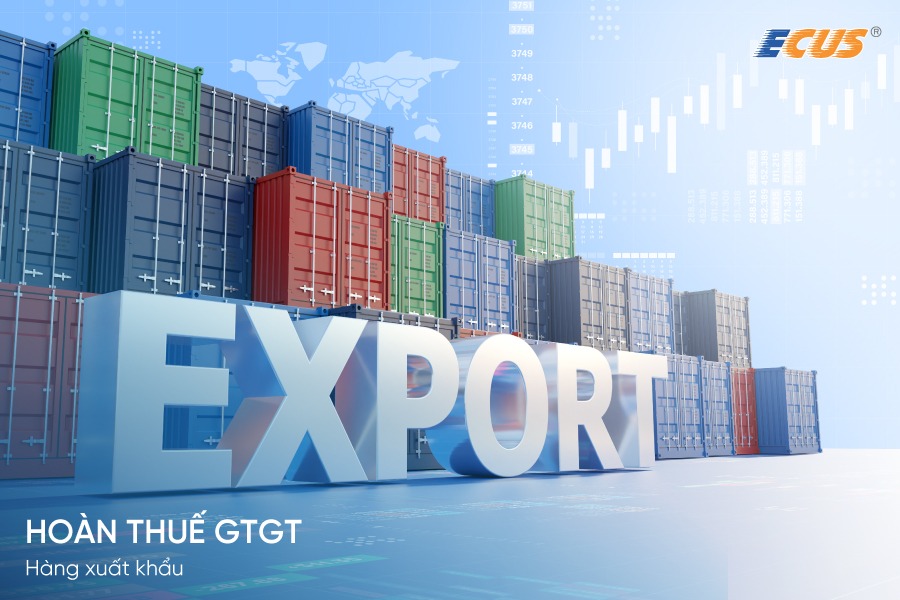 Doanh nghiệp có hàng hóa, dịch vụ xuất khẩu được hoàn thuế GTGT.